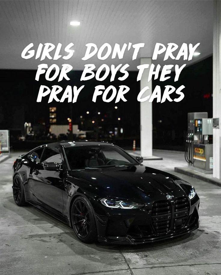 #girls #dont #pray #boys #pray #cars